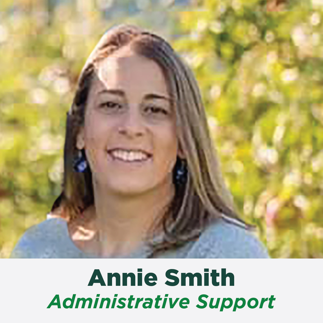 Annie Smith, Administrative Support
